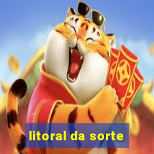 litoral da sorte